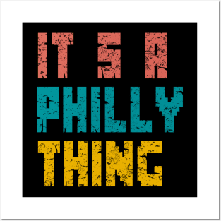 It's A Philly Thing Posters and Art